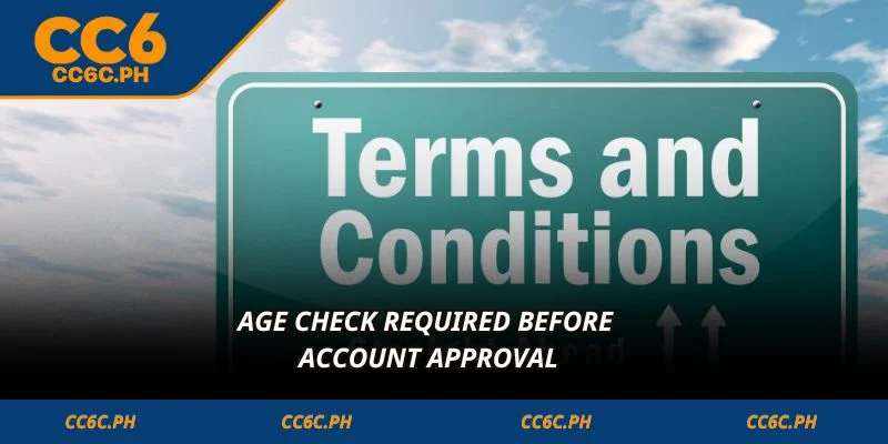 Age check required before account approval