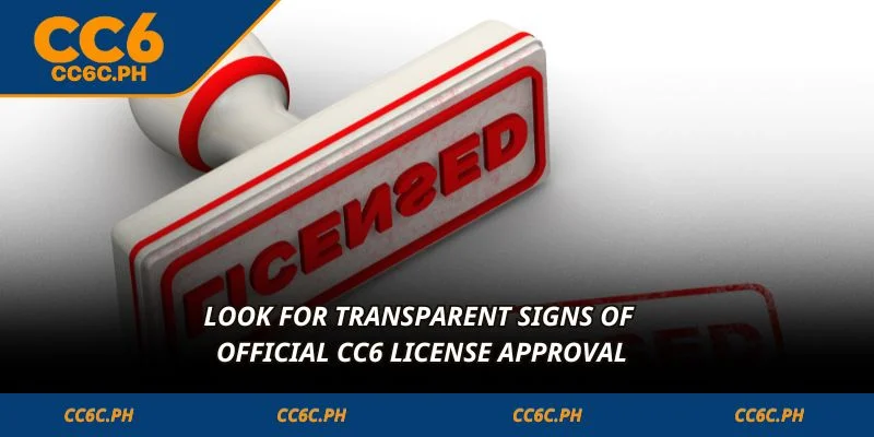 Look for transparent signs of official CC6 License approval