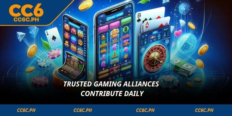 Trusted gaming alliances contribute daily