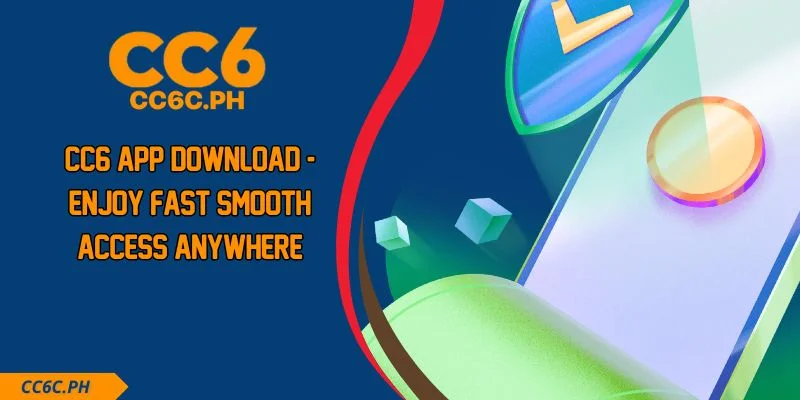 CC6 App Download - Enjoy Fast Smooth Access Anywhere