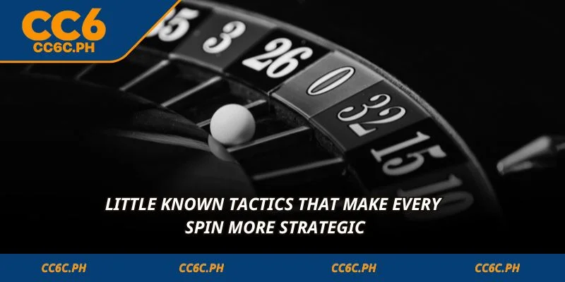 Little known tactics that make every spin more strategic