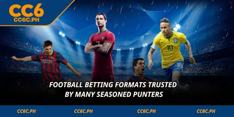 Football betting formats trusted by many seasoned punters