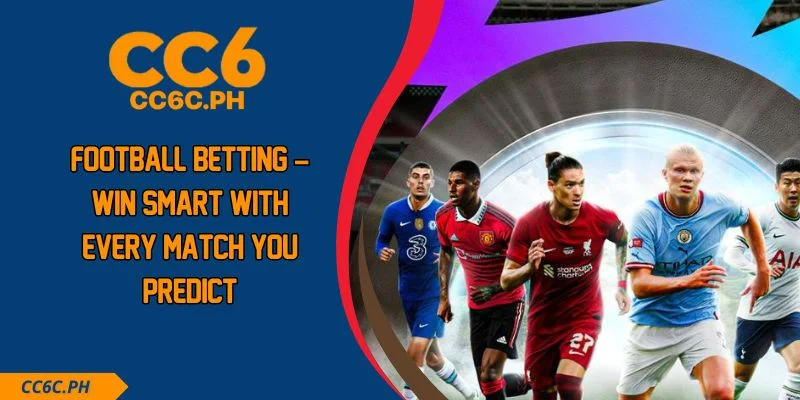 Football Betting – Win Smart with Every Match You Predict