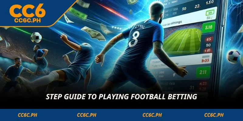 Step guide to playing football betting