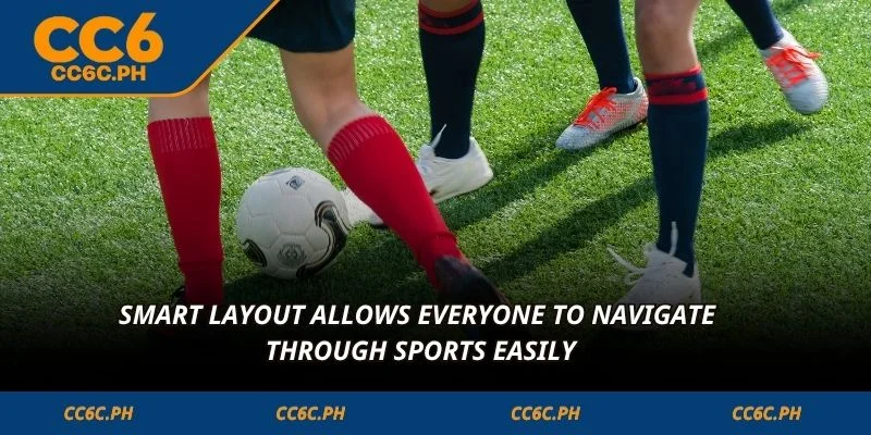 Smart layout allows everyone to navigate through Sports easily