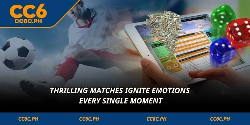 Thrilling matches ignite emotions every single moment