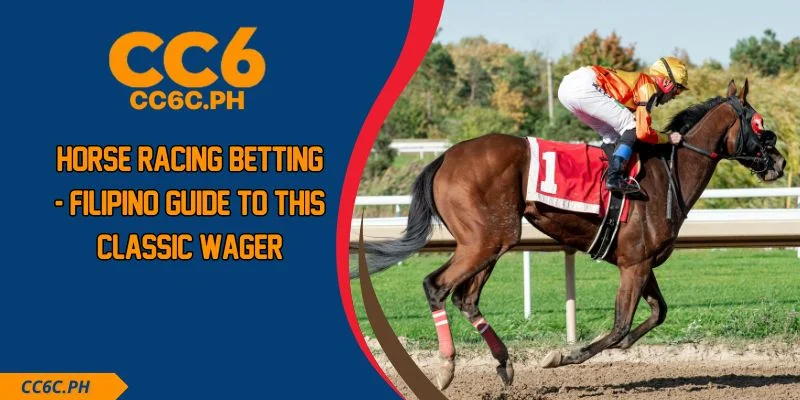Horse Racing Betting - Filipino Guide To This Classic Wager