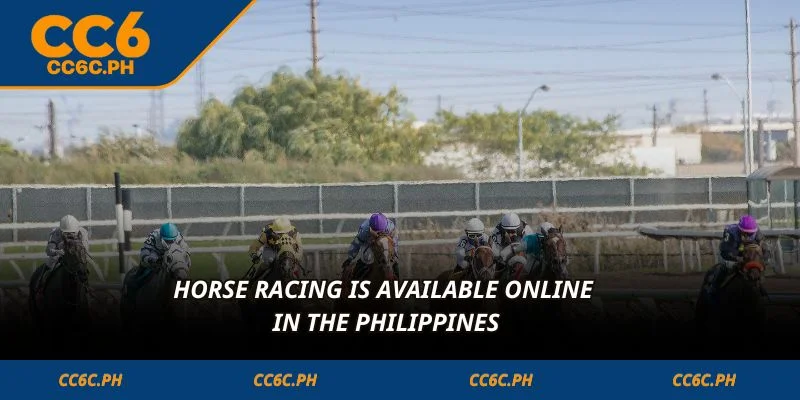 Horse racing is available online in the Philippines
