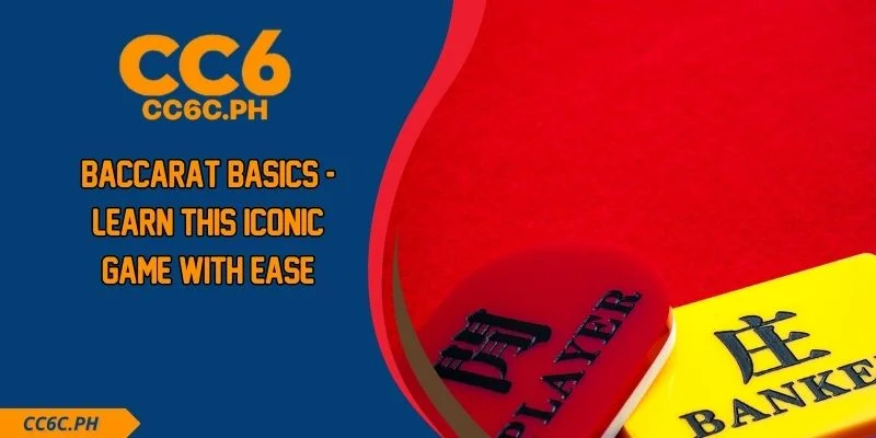 Baccarat Basics - Learn This Iconic Game With Ease