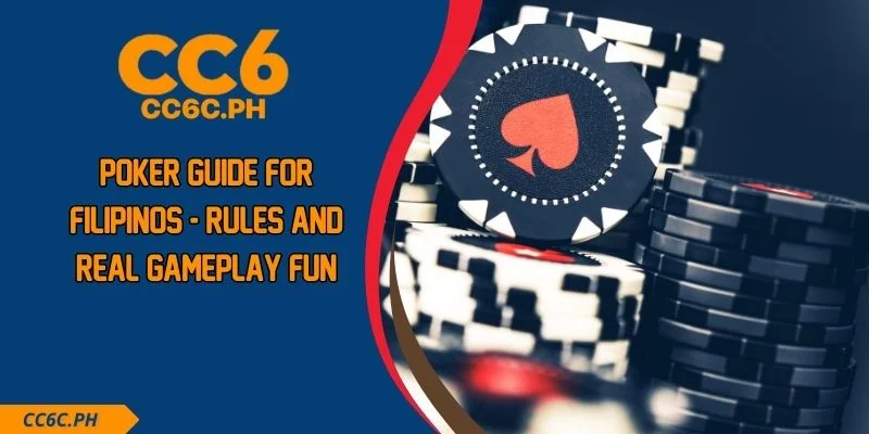 Poker Guide For Filipinos - Rules And Real Gameplay Fun