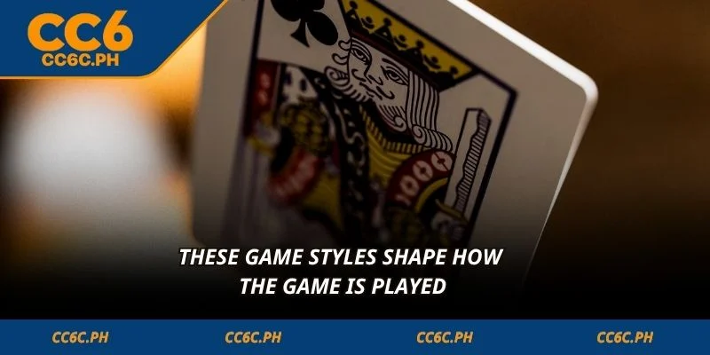 These game styles shape how the game is played