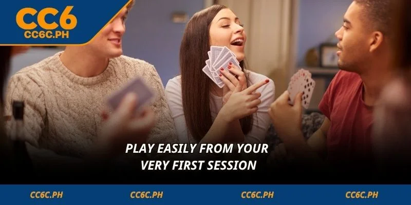 Play easily from your very first session