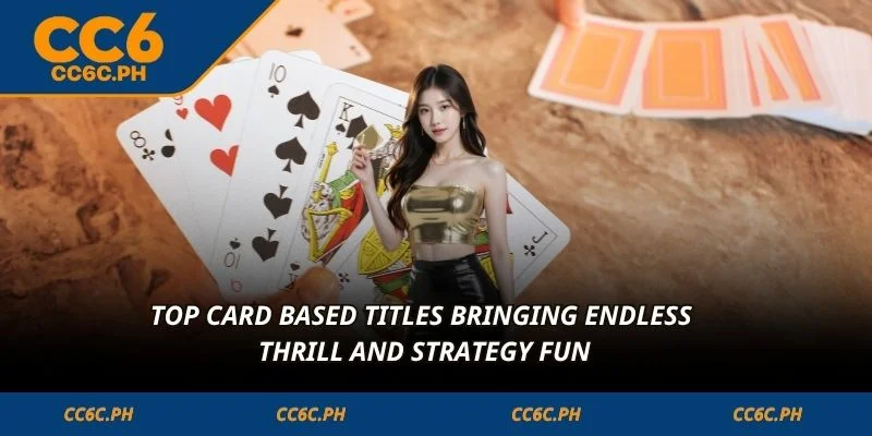 Top card based titles bringing endless thrill and strategy fun