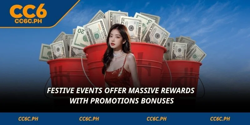 Festive events offer massive rewards with Promotions bonuses