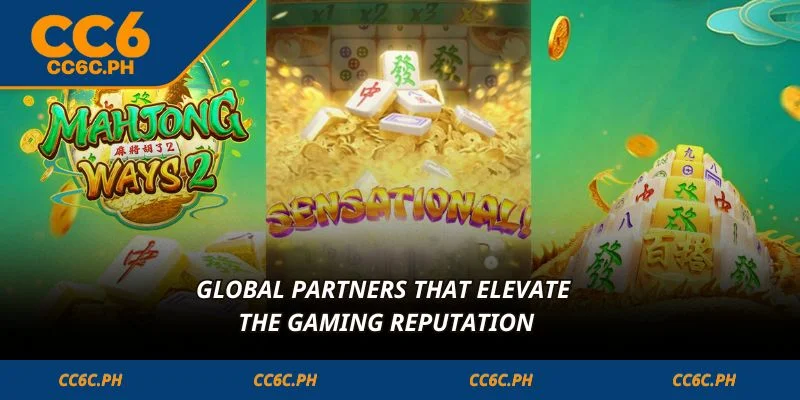 Global partners that elevate the gaming reputation