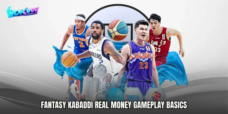 Fantasy Kabaddi real money gameplay basics