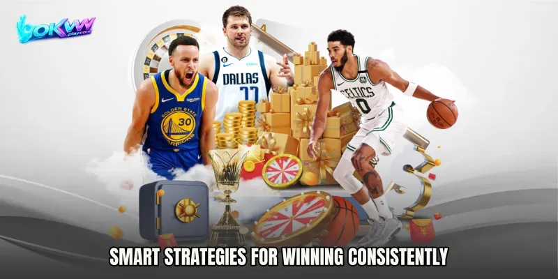 Smart strategies for winning consistently